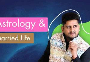 Astrology and Married Life by Nitin Kashyap Jee